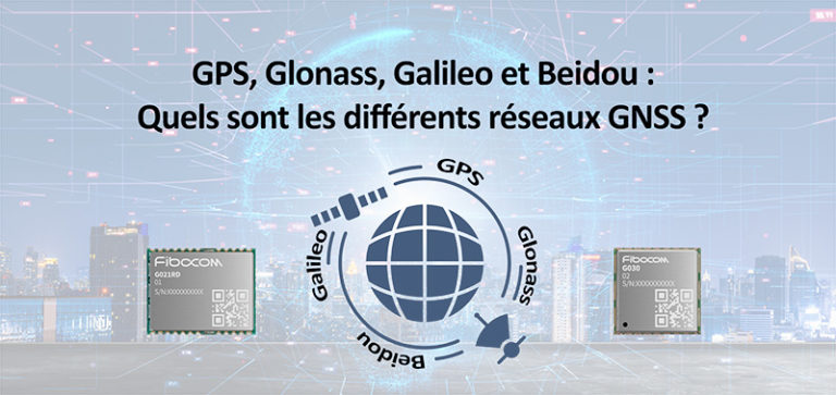 GPS, Glonass, Galileo et Beidou : Quels sont les différents réseaux GNSS ?