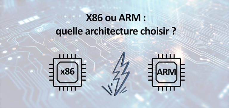 X86 ou ARM : quelle architecture choisir ?