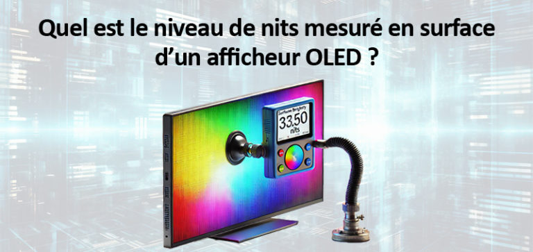 Quel est le niveau de nits mesuré en surface d'un afficheur OLED ?