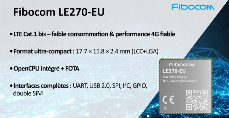 Fibocom LE270-EU : module LTE Cat.1 bis compact et optimisé pour l’IoT